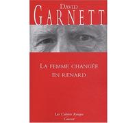 Femme changée en renard de Garnett. D. (2004) Poche