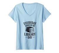 Femme Chaque Jour devrait être Un Amateur de Lecture T-Shirt avec Col en V