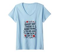 Femme Chaque jour, il y a quelque chose à faire T-Shirt avec Col en V