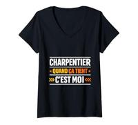 Femme Charpentier Quand ça Tient C'est Moi T-Shirt avec Col en V