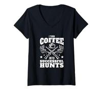 Femme Chasses réussies Chasse Café Humour Hunter T-Shirt avec Col en V