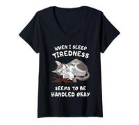 Femme Chat fatigué Humour Citation Quand Je Dors T-Shirt avec Col en V