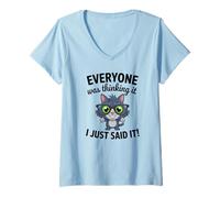 Femme Chat Sarcastique drôle Everyone Was Thinking I Just Said It T-Shirt avec Col en V