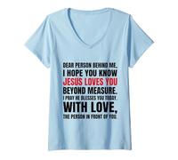 Femme Chère Personne derrière Moi, j'espère Que tu Sais Que Jésus Aime T-Shirt avec Col en V