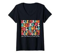 Femme Chère personne derrière moi, le monde est meilleur avec toi T-Shirt avec Col en V