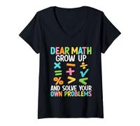 Femme Chers maths, grandissez et résolvez vos propres problèmes T-Shirt avec Col en V