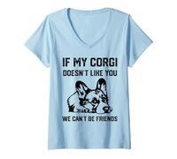 Femme Chien Corgi, si Mon Corgi ne Vous Aime Pas, Nous ne Pouvons Pas T-Shirt avec Col en V