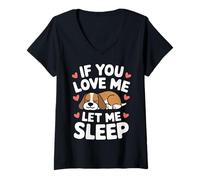 Femme Chien si tu m'aimes, Laisse-Moi Dormir T-Shirt avec Col en V