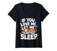 Femme Chien si tu m'aimes, Laisse-Moi Dormir T-Shirt avec Col en V
