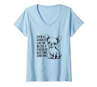 Femme Chihuahua Mignon Même Un Gangsta a Besoin d'un Baiser sur Le Front drôle T-Shirt avec Col en V