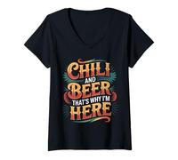 Femme Chili and Beer That's Why I'm Here Spicy Food Drink - T-Shirt avec Col en V