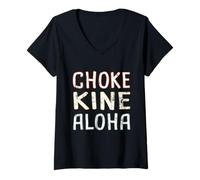 Femme Choke Kine Hawaiian Pidgin Hawaii Créole Anglais Aloha Local T-Shirt avec Col en V