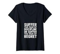Femme Choose Discipline's Pain or Regret's Pain --- T-Shirt avec Col en V
