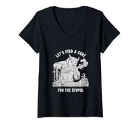Femme Chouette Amusante Let's Find a Cure for Stupid Sarcasm T-Shirt avec Col en V