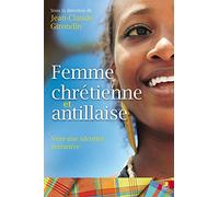 Femme chrétienne et antillaise, Vers une identité restaurée