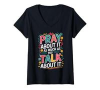 Femme Christian Faith Pray About It As Much As You Talk About It T-Shirt avec Col en V