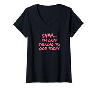 Femme Chut, Aujourd'hui Je Ne Parle Qu'à Dieu. T-Shirt avec Col en V