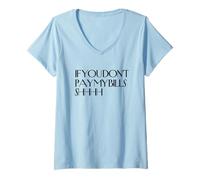 Femme Chut, si tu ne payes Pas Mes factures, chut, C'est drôle, tais-toi T-Shirt avec Col en V