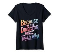 Femme Cinéaste Parce Que Je suis Le réalisateur, C'est Pourquoi T-Shirt avec Col en V