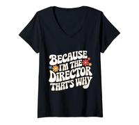 Femme Cinéaste Parce Que Je suis Le réalisateur, C'est Pourquoi T-Shirt avec Col en V