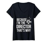 Femme Cinéaste Parce Que Je suis Le réalisateur, C'est Pourquoi T-Shirt avec Col en V