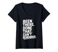 Femme Citation Amusante Been There Done That Can't Remember T-Shirt avec Col en V