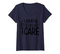 Femme Citation Amusante « I Swear Because I Care » T-Shirt avec Col en V