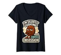 Femme Citation Amusante I'm Silently Judging Your Coffee Obsession T-Shirt avec Col en V