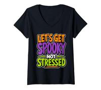 Femme Citation Amusante pour Halloween Let's Get Spooky Not Stressed T-Shirt avec Col en V