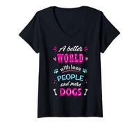 Femme Citation Amusante pour Les Amoureux des Chiens « A Better World with More Dogs » T-Shirt avec Col en V