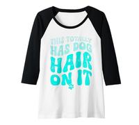Femme Citation Amusante pour Les Amoureux des Chiens avec Inscription This Totally Has Dog Hair on It Manche Raglan