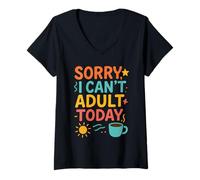 Femme Citation Amusante pour Parents « Sorry I Can't Adult Today » T-Shirt avec Col en V