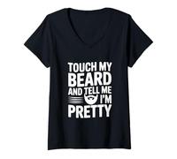 Femme Citation Amusante Touch My Beard and Tell Me I'm Pretty T-Shirt avec Col en V