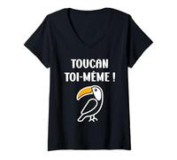 Femme Citation animaux Toucan toco Oiseau Humour Toucan T-Shirt avec Col en V