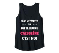 Femme Citation caissière Humour Je suis la Meilleure caissière Débardeur
