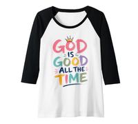 Femme Citation chrétienne colorée avec Inscription « God is Good All The Time » Manche Raglan