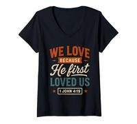 Femme Citation chrétienne Vintage « We Love Because He First Loved Us » T-Shirt avec Col en V