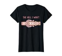 Femme Citation de Cowgirl The Hell I Won't Western Belt T-Shirt