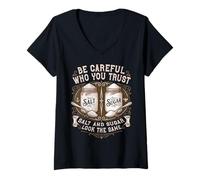 Femme Citation de leçon de Vie « Be Careful Who You Trust Salt and Sugar Life » T-Shirt avec Col en V