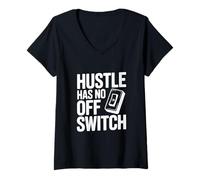 Femme Citation de Motivation Hustle Has No Off Switch T-Shirt avec Col en V