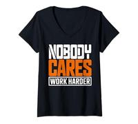 Femme Citation de Motivation « Nobody Cares Work Harder » T-Shirt avec Col en V
