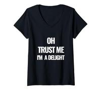 Femme Citation de Motivation « Oh Trust Me I am a Delight » T-Shirt avec Col en V