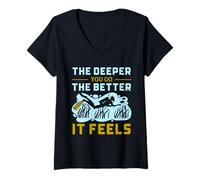 Femme Citation Deep Sea Diver The Deeper You Go Better It Feels T-Shirt avec Col en V