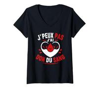 Femme Citation donneur de Sang Simple j'peux Pas J'Ai Don du Sang T-Shirt avec Col en V