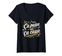 Femme Citation Drole Simple Humour Ça Passe Ou Ça Casse T-Shirt avec Col en V
