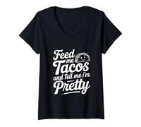 Femme Citation « Feed Me Tacos and Tell Me I Am Pretty Fun » T-Shirt avec Col en V