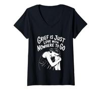 Femme Citation Grief is Love with Nowhere to Go T-Shirt avec Col en V