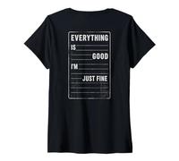 Femme Citation Humoristique « Everything is Good Im Just Fine Sarcasm » T-Shirt avec Col en V