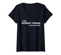 Femme Citation humoristique « I Like Sparkly Things And The Word Fck » T-Shirt avec Col en V