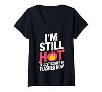 Femme Citation Humoristique « I'm Still Hot It Just Comes in Flashes Now » T-Shirt avec Col en V